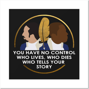 Who Lives, Who Dies, Who Tells Your Story Posters and Art